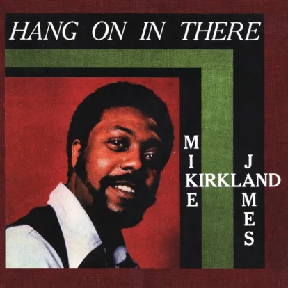 Cover: Hang on in There von Mike James Kirkland