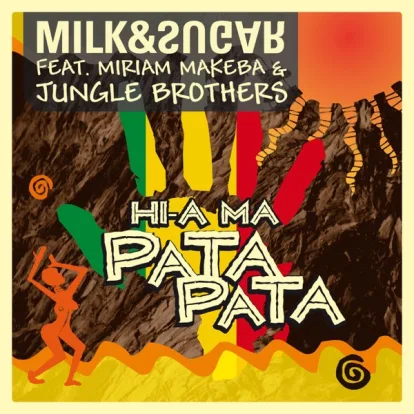 Cover: Hi-a Ma (Pata Pata) von Milk & Sugar feat. Miriam Makeba