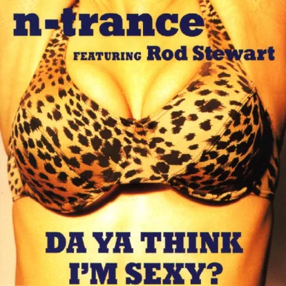 Cover: Da Ya Think I'm Sexy? (feat. Rod Stewart) [Extended Version] von N-Trance