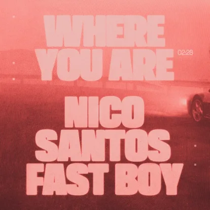 Cover: Where You Are von Nico Santos & FAST BOY