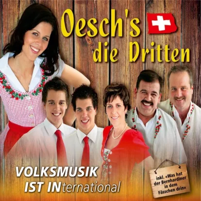 Cover: Volksmusik Ist International von Oesch's Die Dritten
