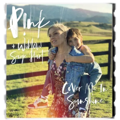 Cover: Cover Me in Sunshine von P!nk & Willow Sage Hart