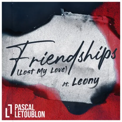 Cover: Friendships (Lost My Love) [feat. Leony] von Pascal Letoublon & Leony