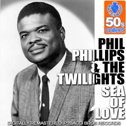 Cover: Sea of Love von Phil Phillips and The Twilights
