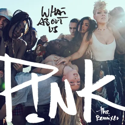 Cover: What About Us  w4 8 2017 von Pink