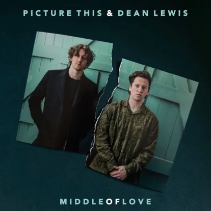 Cover: Middle of Love (with Dean Lewis) von Picture This & Dean Lewis