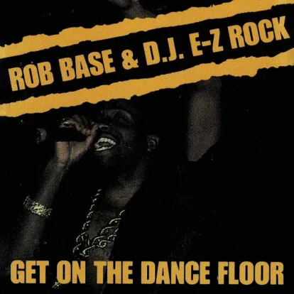 Cover: Get on the Dance Floor (12" Mix) von Rob Base & DJ EZ Rock
