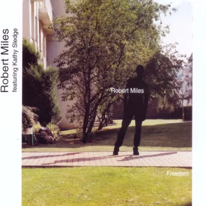 Cover: Freedom von Robert Miles Feat. Kathy Sledge