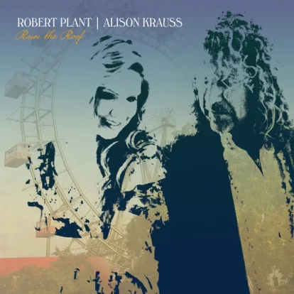 Cover: Can't Let Go von Robert Plant & Alison Krauss
