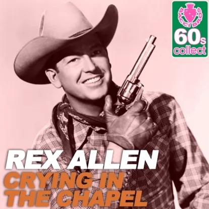 Cover: Crying In The Chapel (Single Version) von Rex Allen