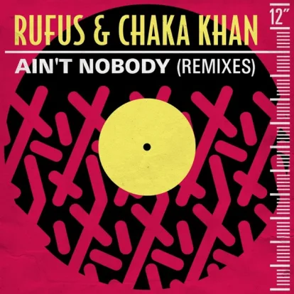 Cover: Ain't Nobody von Rufus