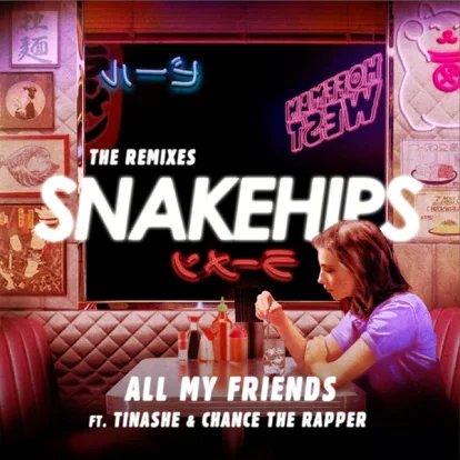 Cover: All My Friends (feat. Tinashe & Chance the Rapper) von Snakehips