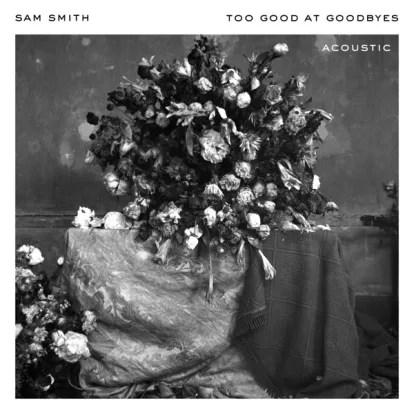 Cover: Too Good At Goodbyes (Live From The Royal Albert Hall) von Sam Smith