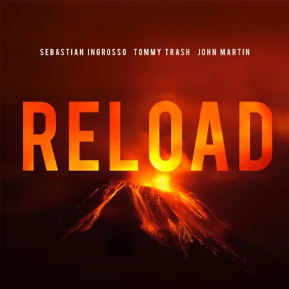 Cover: Reload von Sebastian Ingrosso & Tommy Trash feat. John Martin