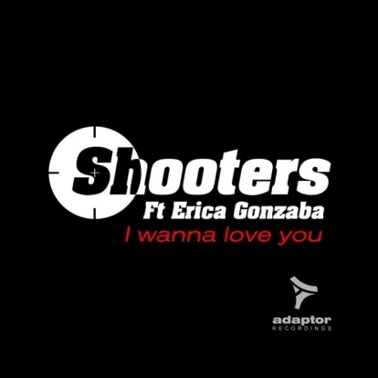 Cover: I Wanna Love You von Shooters Feat. Erica Gonzaba