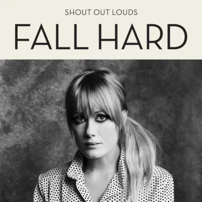 Cover: Fall Hard von Shout Out Louds