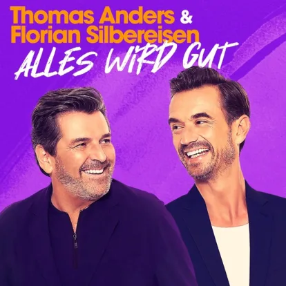 Cover: Alles Wird Gut von Thomas Anders & Florian Silbereisen