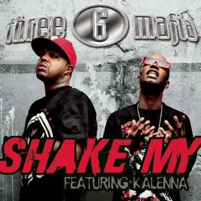Cover: Shake My von Three 6 Mafia feat. Kalenna