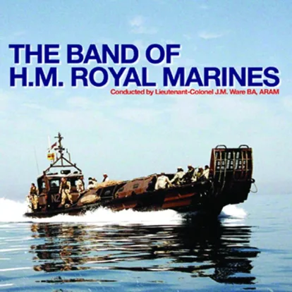 Cover: The Marines Hymn / A Life on the Ocean Wave von The Band Of HM Royal Marines