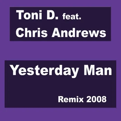 Cover: Yesterday Man von Toni D. feat. Chris Andrews