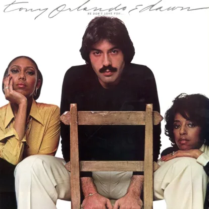 Cover: He Don't Love You (Like I Love You) von Tony Orlando and Dawn