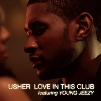 Cover: Love in This Club von Usher feat. Young Jeezy