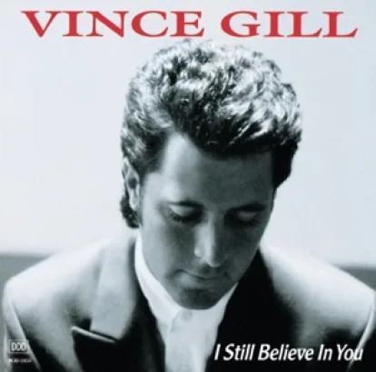 Cover: I Still Believe In You von Vince Gill
