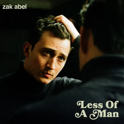 Cover: Less Of A Man von Zak Abel