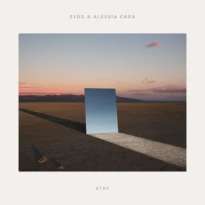 Cover: Stay von Zedd & Alessia Cara