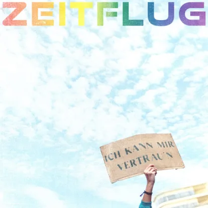 Cover: Ich Kann Mir Vertrau'n  von Zeitflug