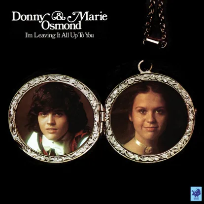Cover: I'm Leaving It All Up to You von Donny & Marie Osmond