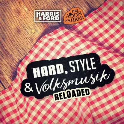 Cover: Hard, Style & Volksmusik von Harris & Ford