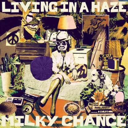 Cover: Living In A Haze von Milky Chance