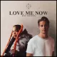 Cover: Love Me Now