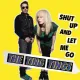 Cover: Shut Up and Let Me Go