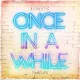 Cover: Once In A While